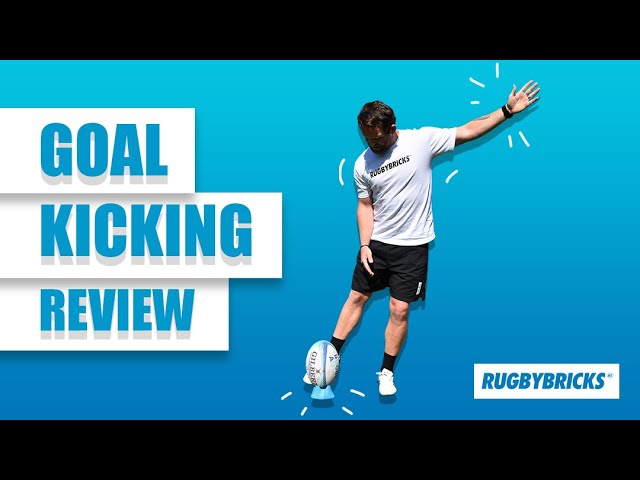 Goal Kicking Review | @rugbybricks | 10 Pillars of Goal Kicking