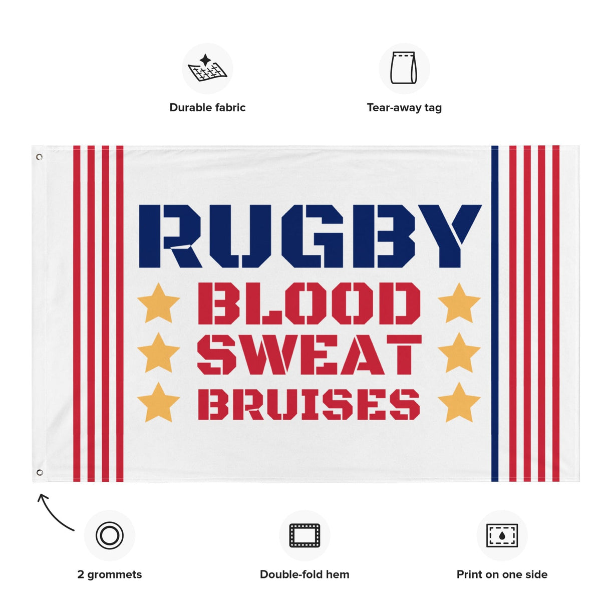 White flag with red and blue stripes, yellow stars, and 'RUGBY, BLOOD, SWEAT, BRUISES' inscription