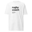 White t-shirt with a black "Rugby Coach Rugby Football My Life My Game Since 1823" inscription on front.